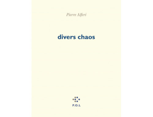 DIVERS CHAOSPierre Alferi